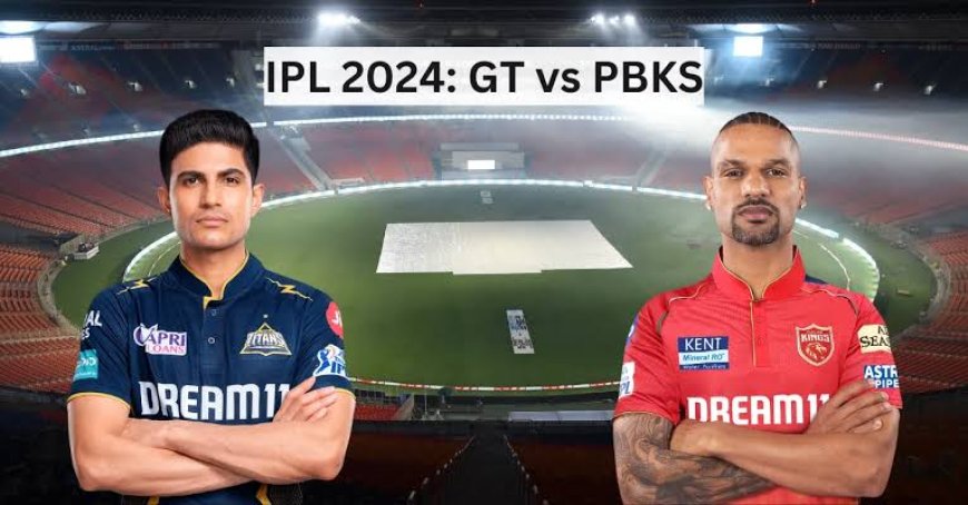 IPL 2024: बेहद रोमांचक मुकाबले में पंजाब ने गुजरात को उसी के घर में दी शिकस्त